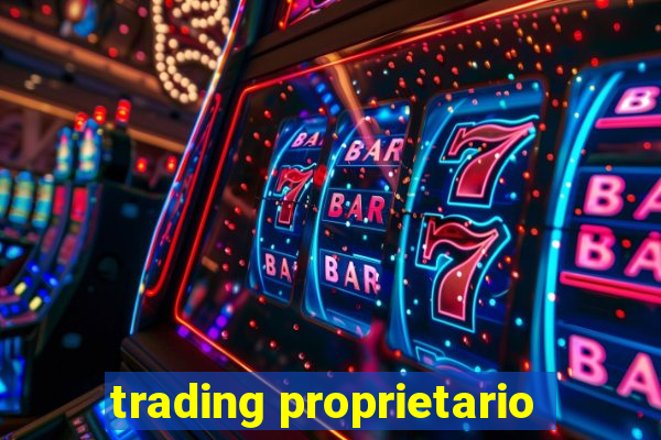 trading proprietario